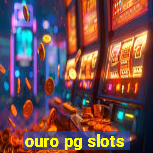 ouro pg slots