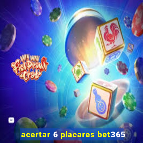 acertar 6 placares bet365