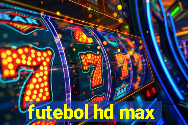 futebol hd max