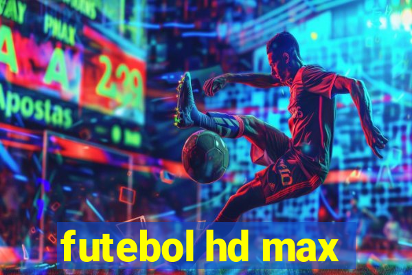 futebol hd max