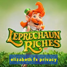 elizabeth fx privacy