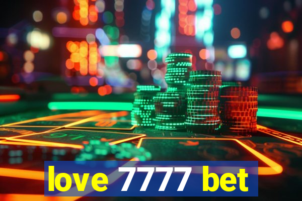 love 7777 bet