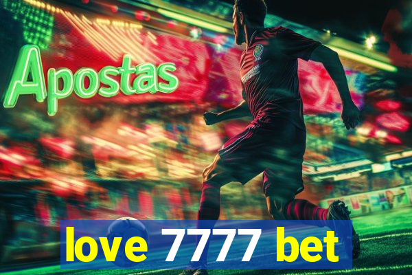 love 7777 bet