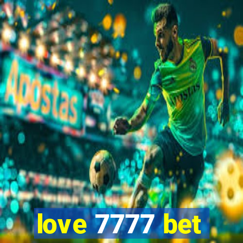 love 7777 bet