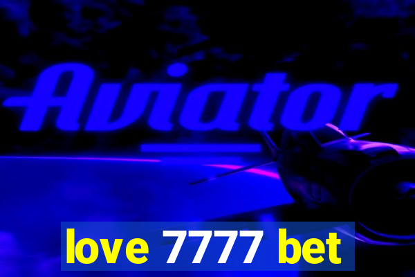 love 7777 bet