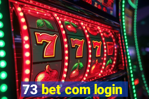 73 bet com login