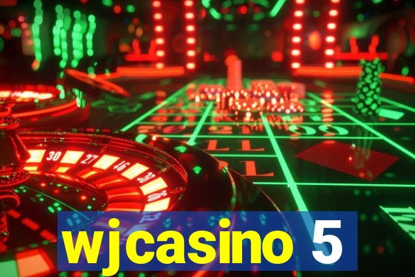 wjcasino 5