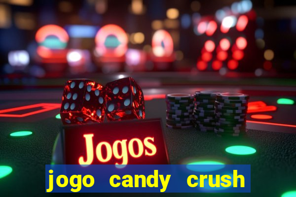 jogo candy crush saga no facebook