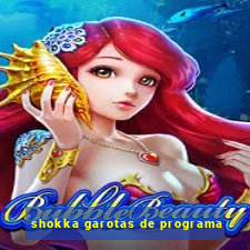 shokka garotas de programa