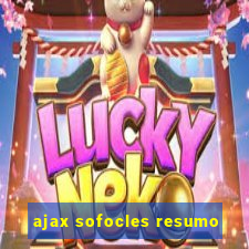 ajax sofocles resumo