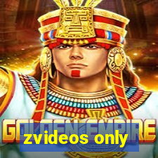 zvideos only