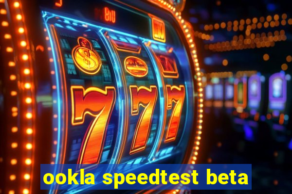 ookla speedtest beta