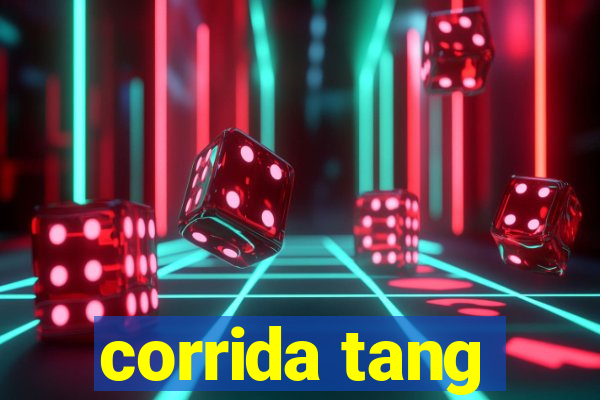 corrida tang