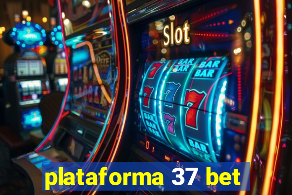 plataforma 37 bet