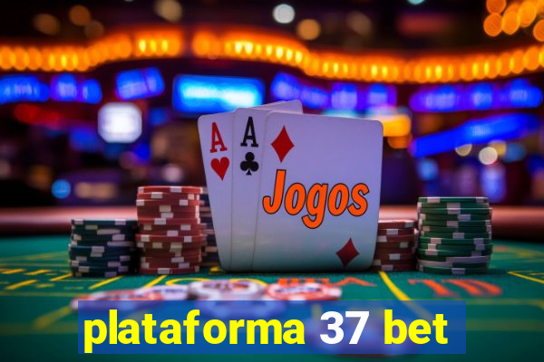 plataforma 37 bet