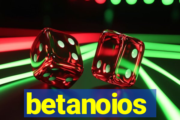 betanoios