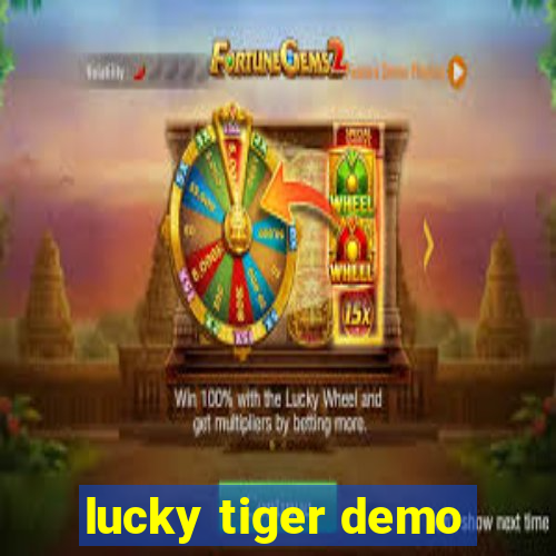 lucky tiger demo