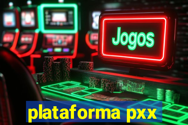 plataforma pxx