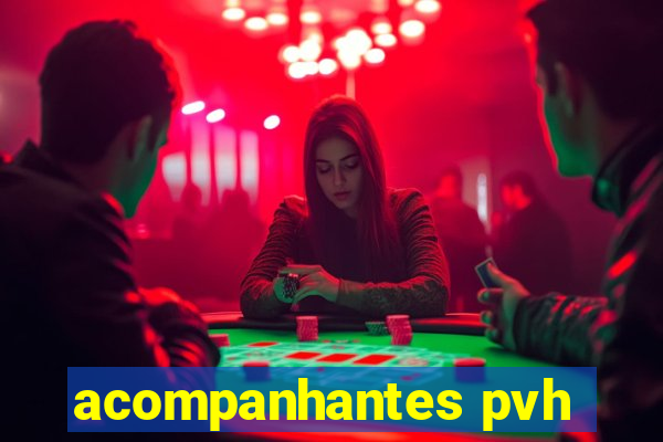 acompanhantes pvh