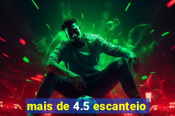 mais de 4.5 escanteio