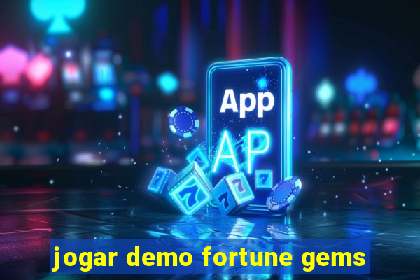 jogar demo fortune gems