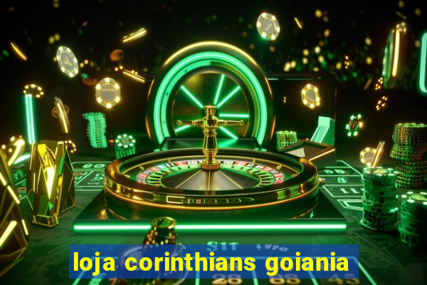 loja corinthians goiania