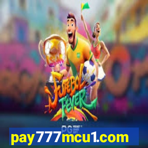 pay777mcu1.com