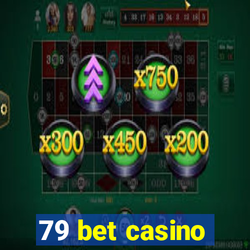 79 bet casino