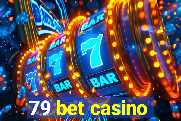 79 bet casino