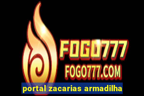 portal zacarias armadilha