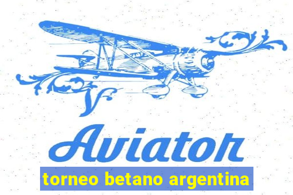 torneo betano argentina