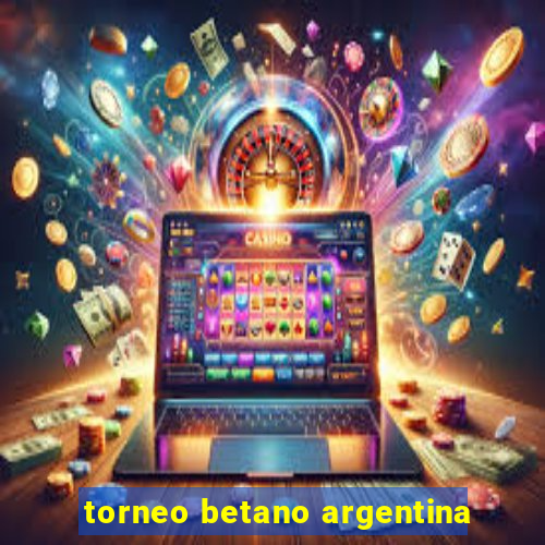 torneo betano argentina