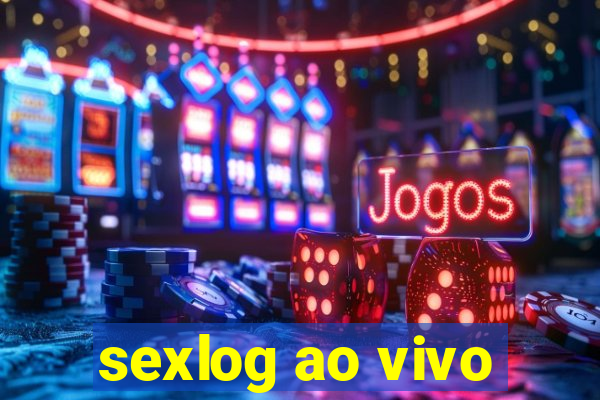 sexlog ao vivo