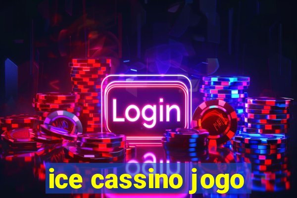 ice cassino jogo