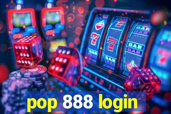 pop 888 login