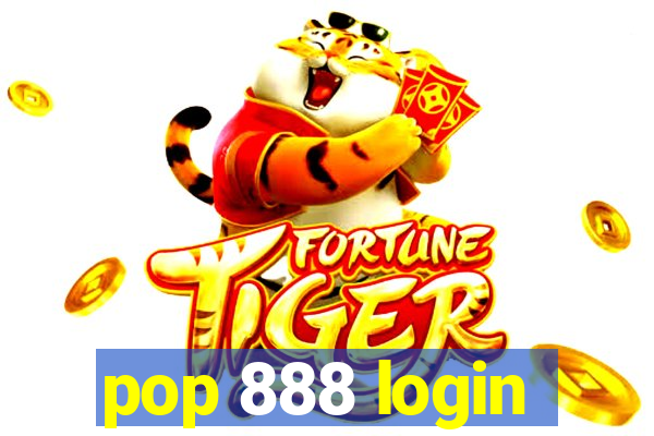 pop 888 login