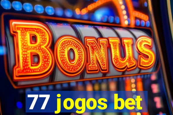 77 jogos bet