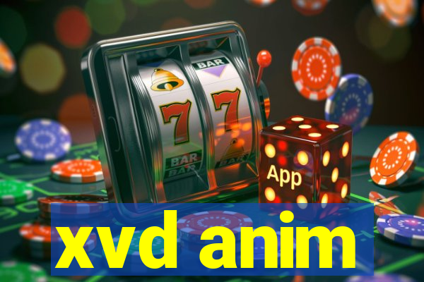 xvd anim