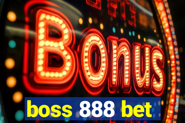 boss 888 bet