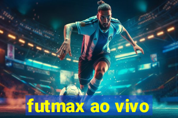 futmax ao vivo