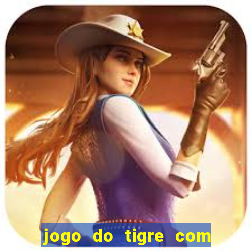 jogo do tigre com 5 reais