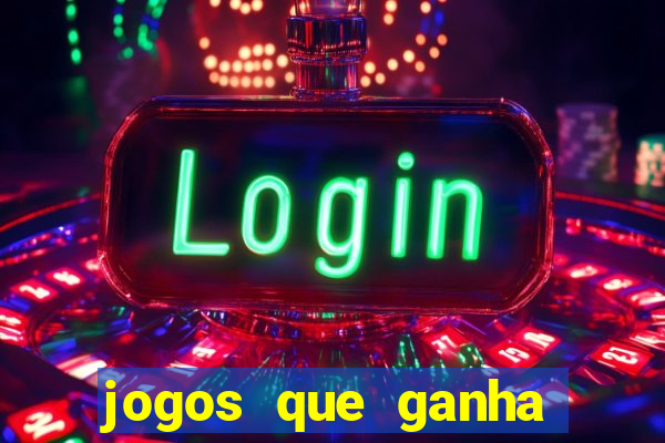 jogos que ganha dinheiro sem pagar