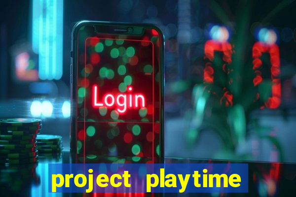 project playtime mobile beta