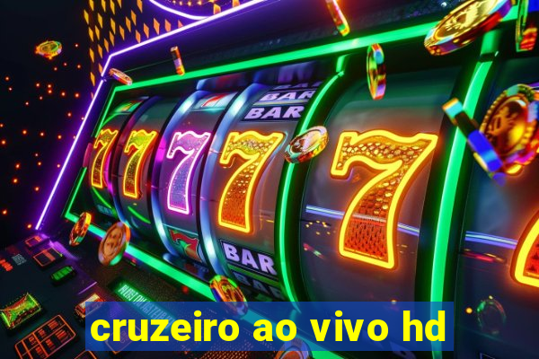 cruzeiro ao vivo hd