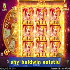 shy baldwin existiu