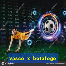 vasco x botafogo ao vivo futemax