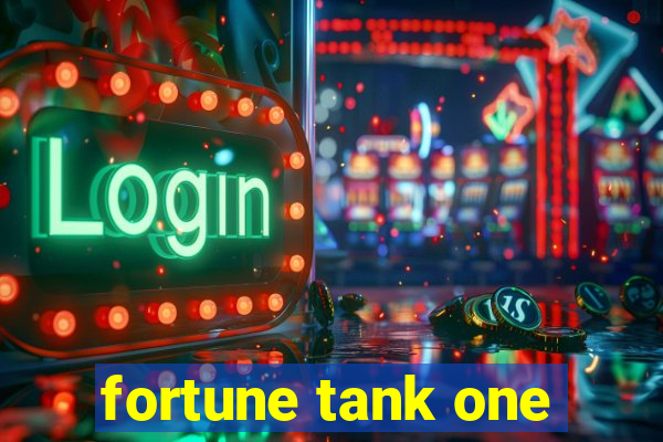 fortune tank one