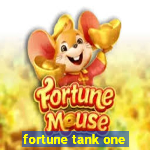 fortune tank one