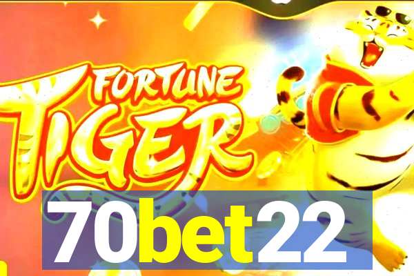 70bet22