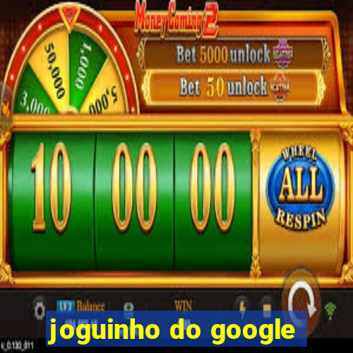 joguinho do google